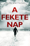 Owen Matthews: A fekete nap