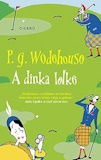 P. G. Wodehouse: A dinka lelke