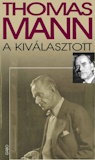Thomas Mann: A kiválasztott