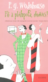 P. G. Wodehouse: Fő a pléhpofa, Jeeves!