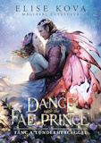Elise Kova: A Dance with the Fae Princes - Tánc a Tündérherceggel