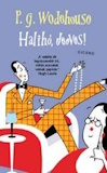 P. G. Wodehouse: Halihó, Jeeves!