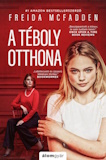 Freida McFadden: A téboly otthona
