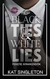 Kat Singleton: Black Ties & White Lies - Fekete nyakkendők