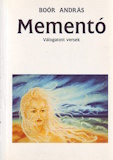 Boór András: Mementó - Válogatott versek