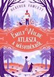 Heather Fawcett: Emily Wilde atlasza a Másvidékről