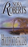 Nora Roberts: Holdfogyatkozás
