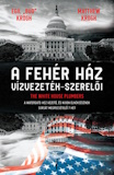 Egil "Bud" Krogh és Matthew Krogh: A Fehér Ház vízvezeték-szerelői