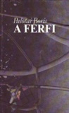 Palotai Boris: A férfi