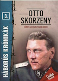 Pratner Zoltán: Otto Skorzeny - Európa legveszélyesebb embere