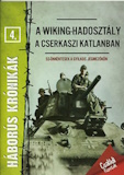 Prantner Zoltán: A Wiking hadosztály a cserkaszi katlanban - SS-önkéntesek a gyilkos jégmezőkön