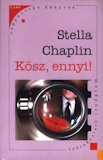 Stella Chaplin: Kösz, ennyi!