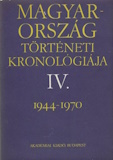 Magyarország történeti kronológiája IV. - 1944-1970