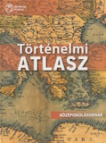 Pappné Gellényi Judit: Történelmi atlasz középiskolásoknak