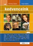 Kőrössy Ágnes és Papp Bojána: Kedvenceink - Kutyák, macskák, híres gazdik