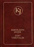 Kodolányi János: Zárt tárgyalás