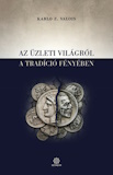 Karlo Z. Valois: Az üzleti világról a tradició fényében
