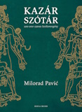 Milorad Pavic: Kazár szótár - 100 000 szavas lexikonregény