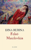 Gyina Rubina: Felső-Maszlovkán