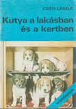 Csóti László: Kutya a lakásban és a kertben
