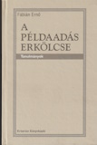 Fábián Ernő: A példaadás erkölcse