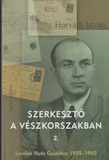 Horváth István(szerk.): Szerkesztő a vészkorszakban 2.