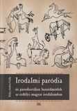 Zólya Andrea Csilla: Irodalmi paródia és parodisztikus beszédmódok az erdélyi magyar irodalomban