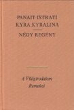 Panait Istrati: Kyra Kyralina - Négy regény