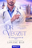 Louise Bay: Dr. Végzet
