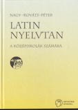 Nagy Ferenc · Kováts Gyula · Péter Gyula: Latin nyelvtan