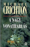 Michael Crichton: A nagy vonatrablás
