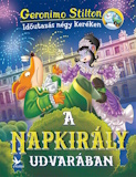 Geronimo Stilton: A Napkirály udvarában