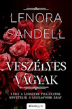 Lenora Sandell: Veszélyes vágyak