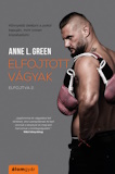 Anne L. Green: Elfojtott vágyak