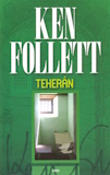 Ken Follett: Teherán