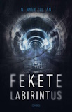 N. Nagy Zoltán: Fekete labirintus