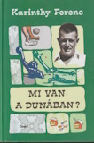 Karinthy Ferenc: Mi van a Dunában?