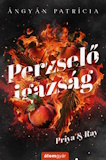 Ángyán Patrícia: Perzselő igazság