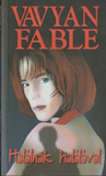 Vavyan Fable: Halálnak halálával