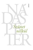 Nádas Péter: Szünet nélkül