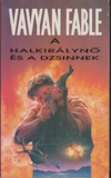 Vavyan Fable: A Halkirálynő és a dzsinnek