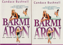 Candace Bushnell: Bármi áron 1-2.