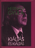 Hernádi Gyula: Kiáltás és kiáltás