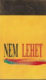 Danielle Steel: Nem lehet