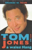 Thomas W. Hook: Tom Jones