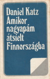 Daniel Katz: Amikor nagyapám átsielt Finnországba