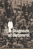 Farádi László Diagnózis az életemről