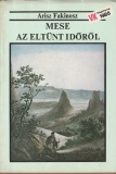 Arisz Fakinosz: Mese az eltűnt időről