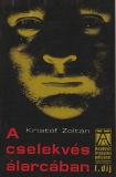 Kristóf Zoltán: A cselekvés álarcában