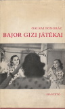 Galsai Pongrác Bajor Gizi játékai